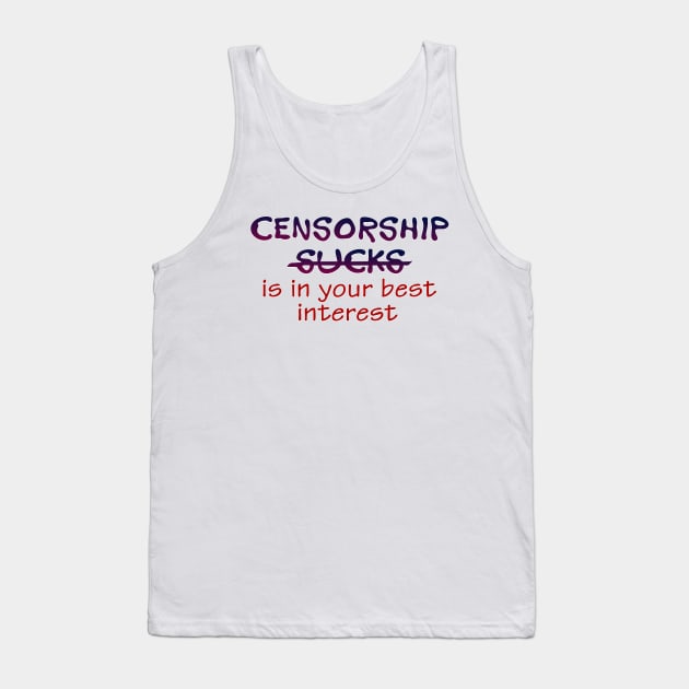 censorship sucks Tank Top by SnarkCentral